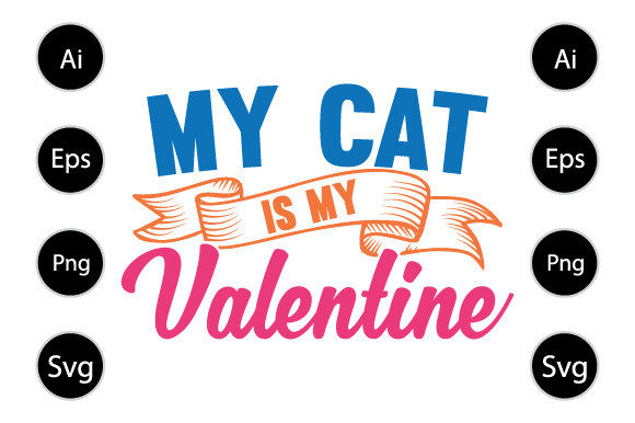 My Cat is My Valentine T Shirt Design